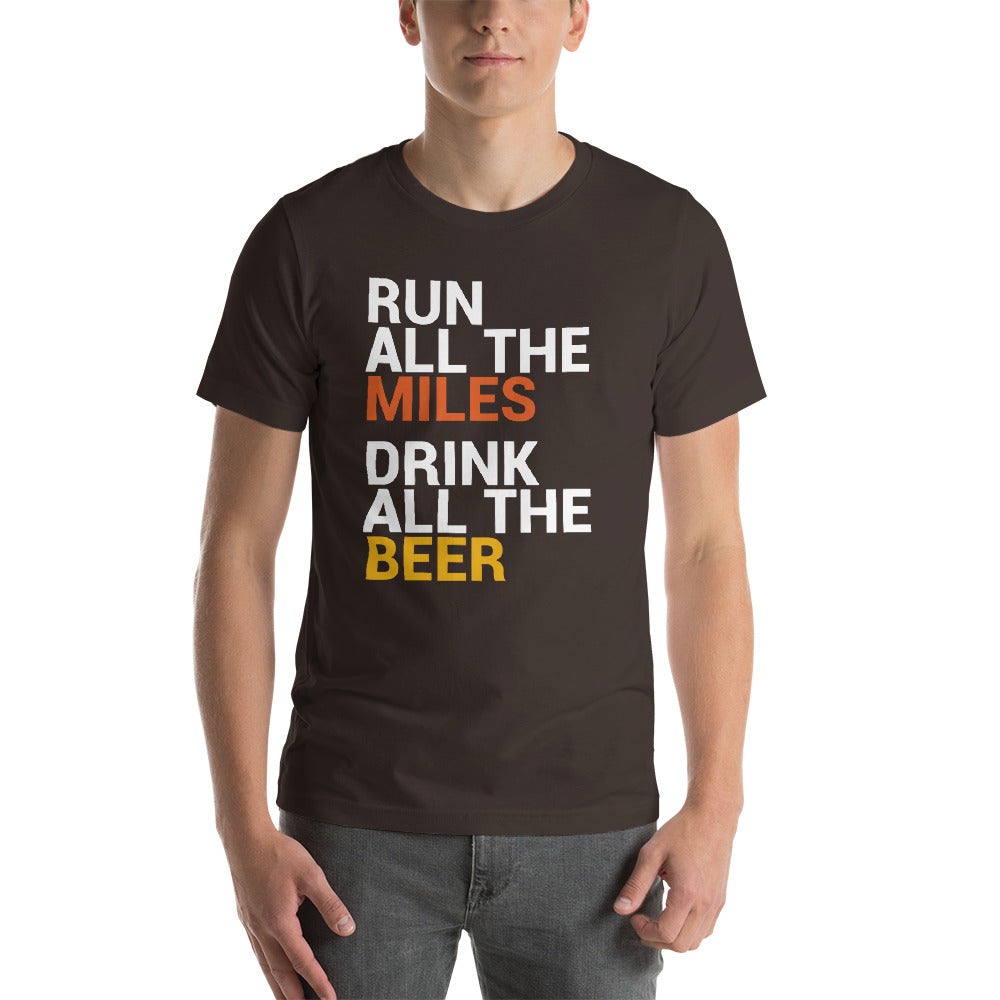 Run all the Miles, Drink all the Beer T-Shirt - Main Image