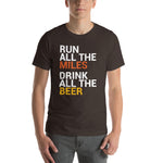 Run all the Miles, Drink all the Beer T-Shirt-Shirts-The Beer Mile-Brown-S-The Beer Mile