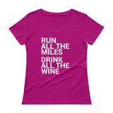 Run all the Miles, Drink all the Wine Ladies Scoopneck T-Shirt-Shirts-The Beer Mile-Raspberry-XS-The Beer Mile