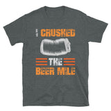 I Crushed The Beer Mile Shirt-Shirts-The Beer Mile-Dark Heather-S-The Beer Mile