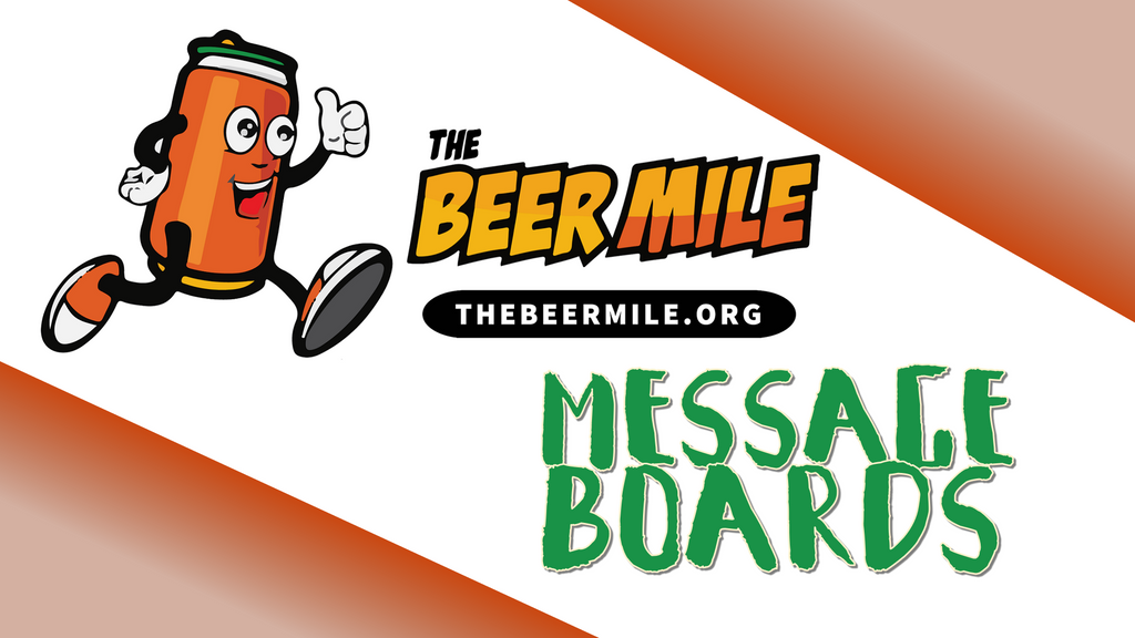 The Beer Mile Message Boards Are Live
