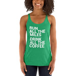 Run All The Miles, Drink All The Coffee Women's Racerback Tank-Tanks-The Beer Mile-Envy-XS-The Beer Mile