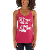 Run all the Miles, Drink all the Wine Women's Racerback Tank-Tanks-The Beer Mile-Vintage Shocking Pink-XS-The Beer Mile