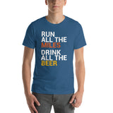 Run all the Miles, Drink all the Beer T-Shirt-Shirts-The Beer Mile-Steel Blue-S-The Beer Mile