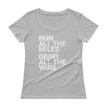 Run all the Miles, Drink all the Wine Ladies Scoopneck T-Shirt-Shirts-The Beer Mile-Silver-XS-The Beer Mile