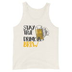 Stay True Drink a Brew Unisex Drinking Tank Top-Tanks-The Beer Mile-Oatmeal Triblend-XS-The Beer Mile