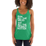 Run All The Miles Eat All The Peanut Butter Women's Racerback Tank-Tanks-The Beer Mile-Envy-XS-The Beer Mile