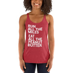 Run All The Miles Eat All The Peanut Butter Women's Racerback Tank-Tanks-The Beer Mile-Vintage Red-XS-The Beer Mile