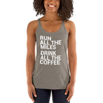 Run All The Miles, Drink All The Coffee Women's Racerback Tank-Tanks-The Beer Mile-Venetian Grey-XS-The Beer Mile