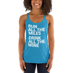 Run all the Miles, Drink all the Wine Women's Racerback Tank-Tanks-The Beer Mile-Vintage Turquoise-XS-The Beer Mile