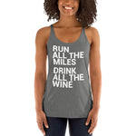 Run all the Miles, Drink all the Wine Women's Racerback Tank-Tanks-The Beer Mile-Premium Heather-XS-The Beer Mile