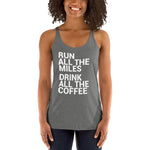 Run All The Miles, Drink All The Coffee Women's Racerback Tank-Tanks-The Beer Mile-Premium Heather-XS-The Beer Mile