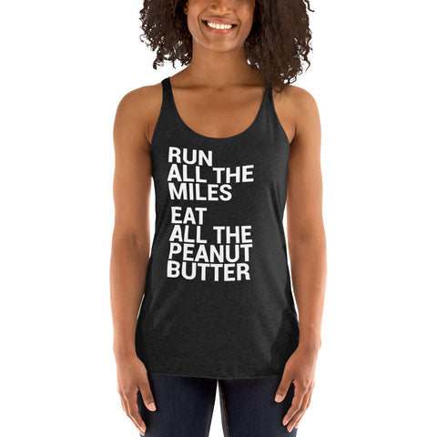 Run All The Miles Eat All The Peanut Butter Women's Racerback Tank-Tanks-The Beer Mile-Vintage Black-XS-The Beer Mile