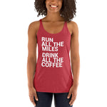 Run All The Miles, Drink All The Coffee Women's Racerback Tank-Tanks-The Beer Mile-Vintage Red-XS-The Beer Mile