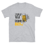 Stay True Drink A Brew Shirt-Shirts-The Beer Mile-Sport Grey-S-The Beer Mile