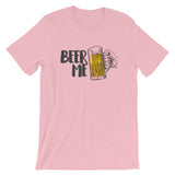 Beer Me Unisex T-Shirt-Shirts-The Beer Mile-Pink-S-The Beer Mile