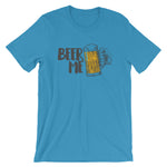 Beer Me Unisex T-Shirt-Shirts-The Beer Mile-Ocean Blue-S-The Beer Mile